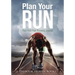Plan Your Run, Run Your Plan Running Journal