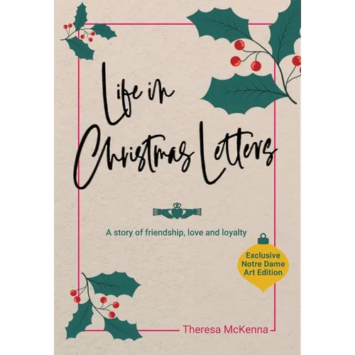 Life in Christmas Letters: A story of friendship, love and loyalty
