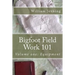 Bigfoot Field Work 101: Volume one: Equipment