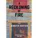 A Reckoning of Fire