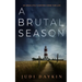 A BRUTAL SEASON an absolutely gripping crime thriller