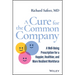 A Cure for the Common Company: A Well-Being Prescription for a Happier, Healthier, and More Resilient Workforce