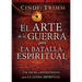 El Arte de la Guerra Para La Batalla Espiritual: Tácticas Y Estrategias Para La Lucha Espiritual = The Art of War for Spiritual Battle