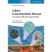 Leben in kochendem Wasser und andere Mikrobengeschichten