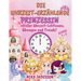 Die Uhrzeit-Erzählende Prinzessin Klasse 1-3: Voller Uhrzeit-Lektionen, Übungen und Freude! Ein wunderschön illustriertes Buch mit Schritt-für-Schritt