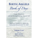 BIRTH ANGELS BOOK OF DAYS - Volume 5: Daily Wisdoms with the 72 Angels of the Tree of Life