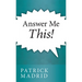 Answer Me This!