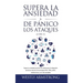 Supera la ansiedad y los ataques de pánico (2 en 1): Supera tu ansiedad social (en las relaciones) y la depresión de forma natural con las terapias (T