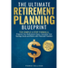 The Ultimate Retirement Planning Blueprint