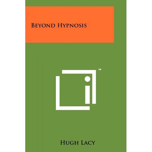 Beyond Hypnosis