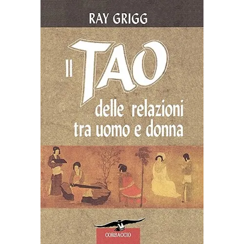 Il Tao Delle Relazioni Tra Uomo E Donna