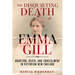 The Disquieting Death of Emma Gill: Abortion, Death, and Concealment in Victorian New England