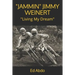 "Jammin" Jimmy Weinert: Living My Dream