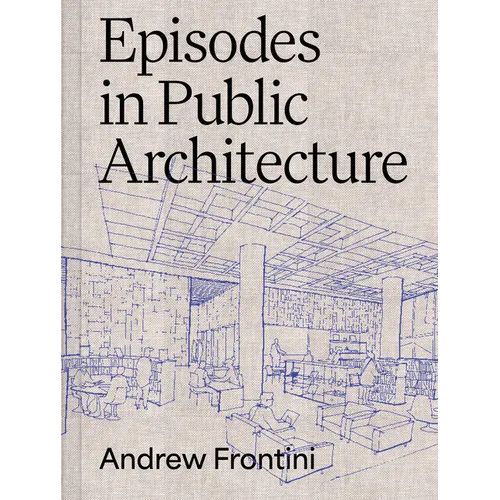 Episodes in Public Architecture