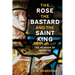 The Rose, the Bastard and the Saint King: The Murder of Henry VI