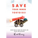 Save Your Inner Tortoise!: Learn How to Cross the Finish Line Joyful and Satisfied