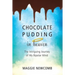 Chocolate Pudding in Heaven; The Intriguing Journey of My Bipolar Mind