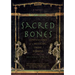 Sacred Bones: Confessions of a Medieval Grave Robber