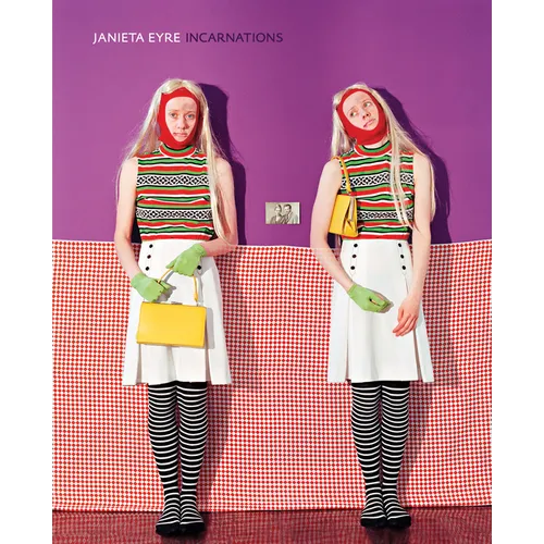 Incarnations: The Photography of Janieta Eyre