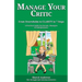 Manage Your Critic: From Overwhelm to Clarity in 7 Steps