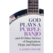 God Plays a Purple Banjo and 41 Stories of Inspiration, Hope and Humor