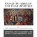 Constitutions of the Holy Apostles: or, The Apostolic Constitutions