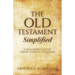 The Old Testament Simplified: A Beginner's Guide (From Genesis to Kings)