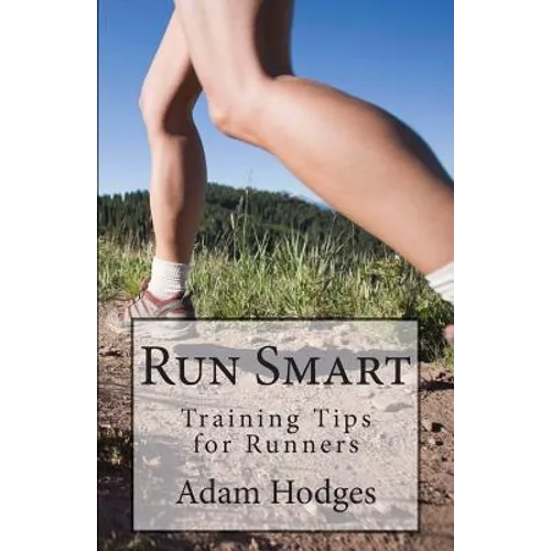 Run Smart: Training Tips for Runners