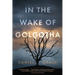 In the Wake of Golgotha