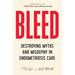 Bleed: Destroying Myths and Misogyny in Endometriosis Care