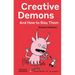 Creative Demons and How to Slay Them