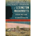 The Patriot Parson of Lexington, Massachusetts: Reverend Jonas Clarke and the American Revolution