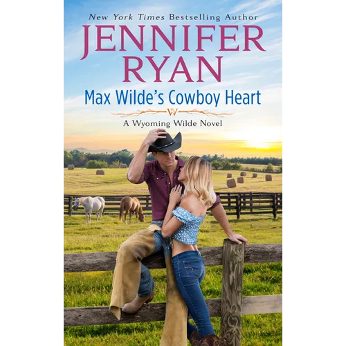 Max Wilde's Cowboy Heart: A Wyoming Wilde Novel