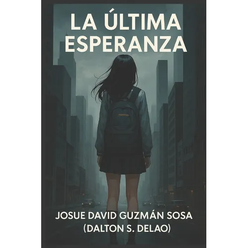 La Ultima Esperanza: The Last Hope