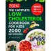 The Complete Low Cholesterol Cookbook for Kids 2024: A Culinary Journey to Heart-Healthy Kids