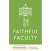 Faithful Faculty: Vocational Flourishing in Christian Higher Education