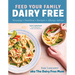 Feed Your Family Dairy Free