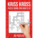 Kriss Kross Puzzle Book for Adults III: Criss Cross Crossword Activity Book 82 Puzzles