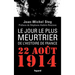 Le Jour le plus meurtrier de l'histoire de France: 22 Août 1914