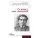 Gramsci, notre contemporain