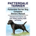Patterdale Terrier. Patterdale Terrier Dog Complete Owners Manual. Patterdale Terrier book for care, costs, feeding, grooming, health and training.