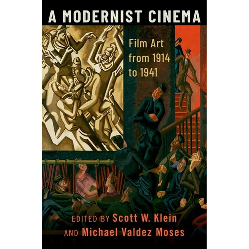 Modernist Cinema: Film Art from 1914 to 1941