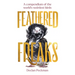 Feathered Freaks: A Compendium of the World's Weirdest Birds