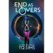 End as Lovers: The Lovers Trilogy Book 3