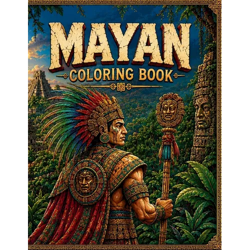 Mayan Art Coloring Book: 50 Pages