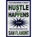 Hustle 'Til It Happens: Turning Bold Dreams into Reality: 22 Steps