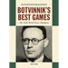 Botvinnik's Best Games: The Sixth World Chess Champion