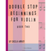 Double Stop Beginnings for Violin, Book Two