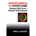 Overcoming the Rating Game: Beyond Self-Love--Beyond Self-Esteem