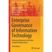 Enterprise Governance of Information Technology: Achieving Alignment and Value in Digital Organizations